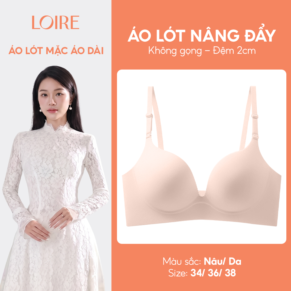 [ Áo lót mặc áo dài ] Áo Lót Đệm Dày 2cm Nâng Ngực Tốt Không Bị Lộ Viền Loirechic BRPU201