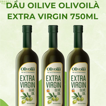 Combo 10 Chai Dầu Ăn Ô Liu Extra Virgin Olivoilà 750ml Dầu Olive Ép Lạnh Tây Ban Nha Oliu Trộn Salad