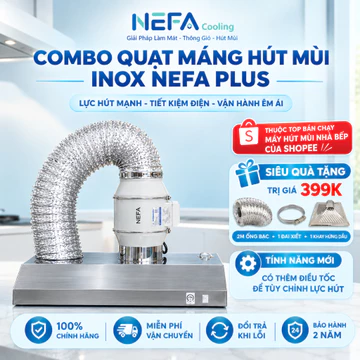 [TOP 1] Combo Quạt Thông Gió Hút Mùi Nefa Và Máng Hút Mùi Bếp Inox Hút Sạch Mùi Thức Ăn, Dầu Mỡ, Khói Nhanh Chóng