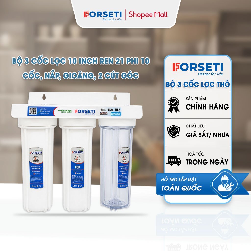 Bộ 3 Cốc Lọc Thô 10 Inch Ren 21 Phi 10 Forseti Chính Hãng – Kèm Đầy Đủ Phụ Kiện Lọc Nước Đầu Nguồn