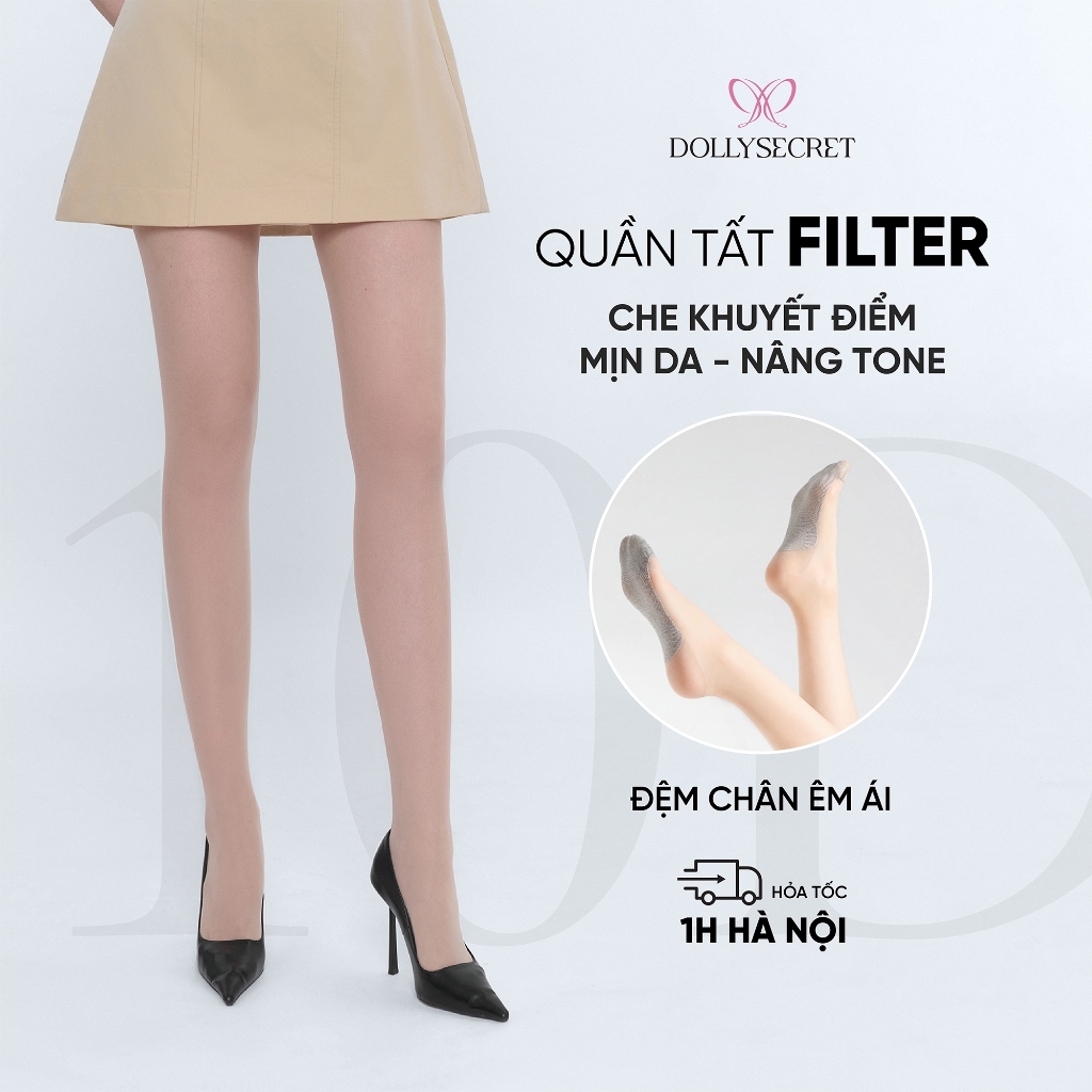 Quần Tất Filter Nâng Tone Che Khuyết Điểm Mịn Da DOLLY SECRET 10D Ôm Chân Tự Nhiên T61