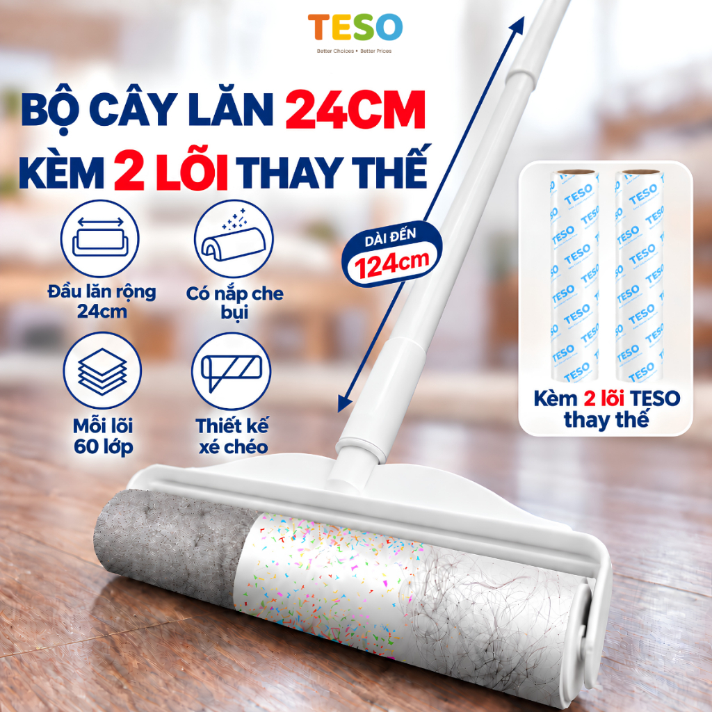[24CM] Bộ Cây Lăn Bụi TESO Cán Dài 124cm Lăn Sàn Nhà, Thảm, Ga Giường, Lông Chó Mèo - Lõi Lăn Bụi 60 Tờ Làm Sạch Quần Áo