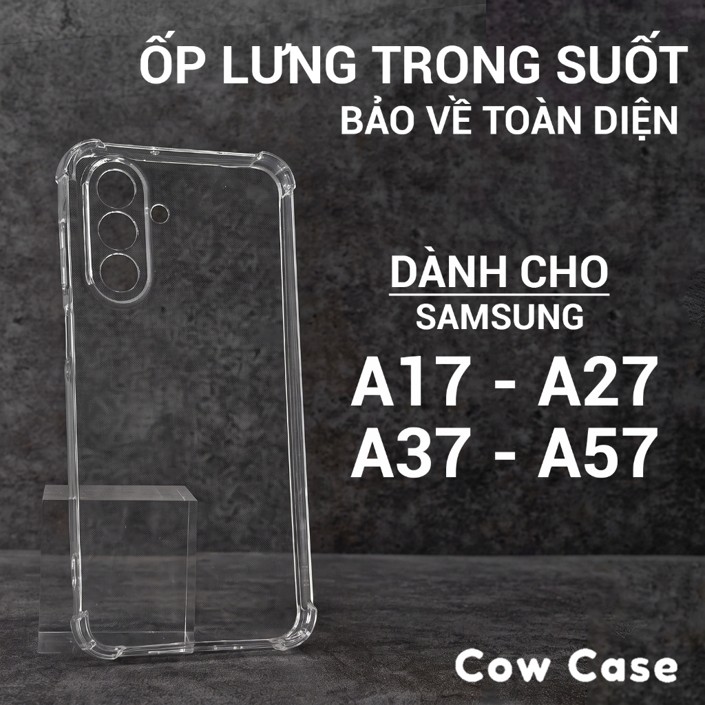 Ốp lưng Samsung A17, A27, A37, A57 4G/5G Cowcase trơn trong suốt | Ốp điện thoại SS galaxy dẻo bảo vệ camera đt sámung