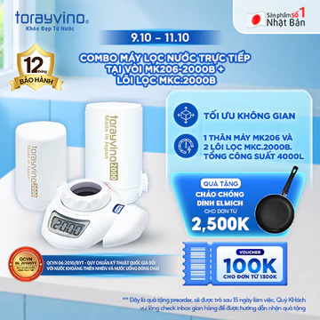 Combo Máy Lọc nước tại vòi MK206-2000B + MKC.2000B Torayvino,Công suất lớn 2000L,Uống trực tiếp,Sạch khuẩn chuẩn quốc tế