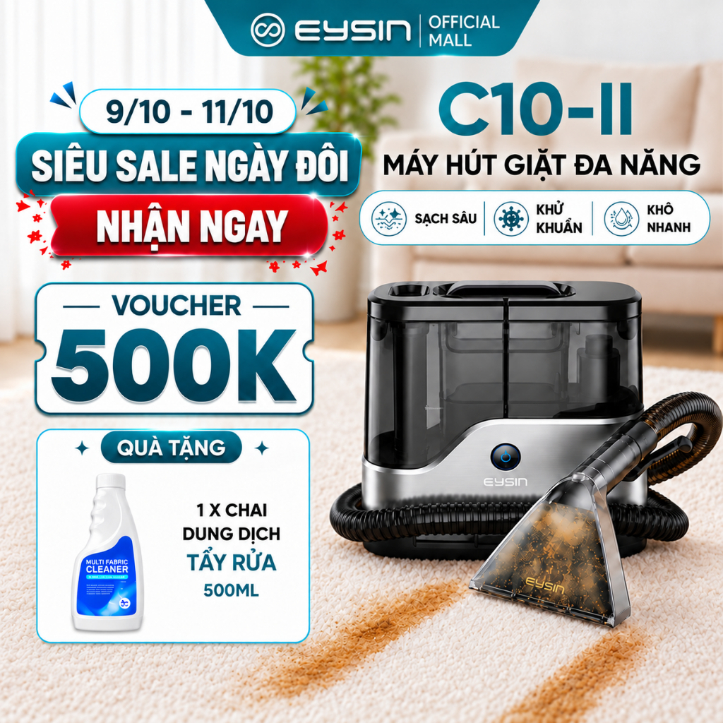 [K] Máy Giặt Sofa Cầm Tay EYSIN C10II Giặt Đệm, Nệm, Vệ Sinh Nội Thất, Lực hút 17k PA