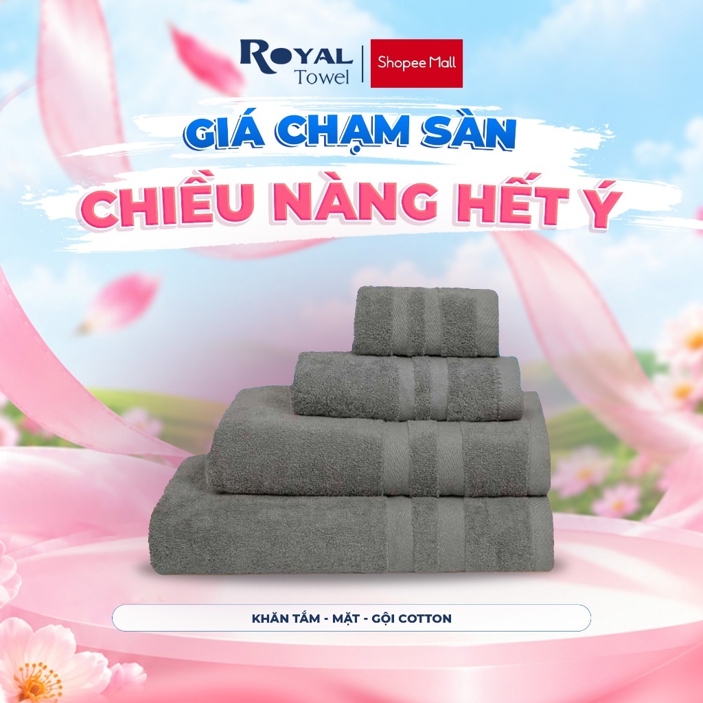 Khăn Tắm, Khăn Gội, Khăn Mặt Royal Towel Sợi Cotton Mềm Mịn, Thấm Hút Tốt, Không Xổ Lông, Không Phai Màu