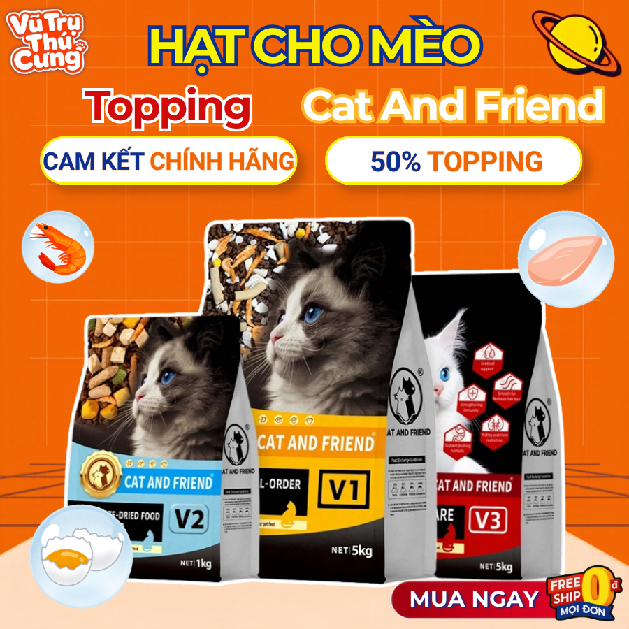 Hạt Cho Mèo Cat And Friend Pet V1, V2, V3 Siêu Topping, Tiêu Búi Lông, Tiết Niệu, Giảm Mùi Hôi Túi 1KG