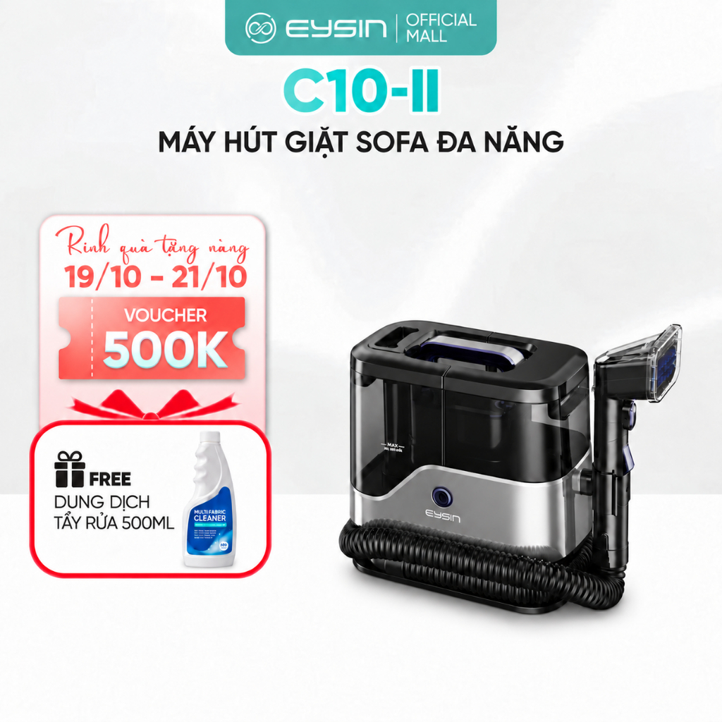 [K] Máy Giặt Sofa Cầm Tay EYSIN C10II Giặt Đệm, Nệm, Vệ Sinh Nội Thất, Lực hút 17k PA