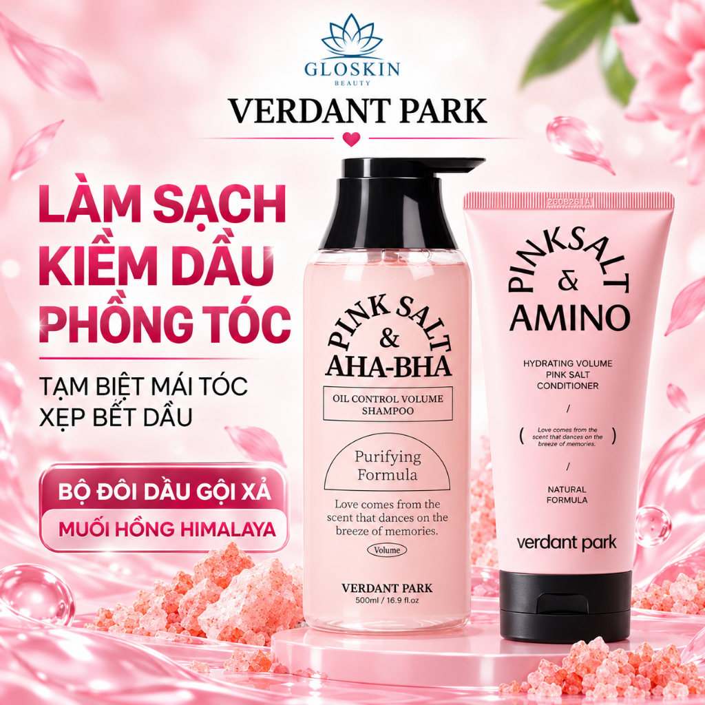 Bộ đôi Dầu Gội Xả VERDANT PARK 500ml muối hồng Himalaya AHA BHA kiềm dầu phồng tóc Shampoo Conditioner