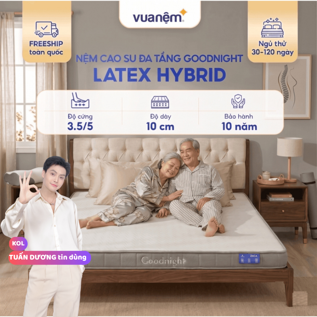 Nệm cao su foam Goodnight Latex Hybrid, đệm foam cao su Vua Nệm, phù hợp người đau lưng (Không phải nệm Cao Su Non)