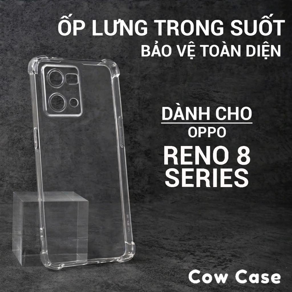 Ốp lưng Oppo Reno 8T 5G, 8Z, Reno 8 4G Cowcase trơn trong suốt | Ốp điện thoại Oppo Reno8 dẻo bảo vệ camera đt toàn diện