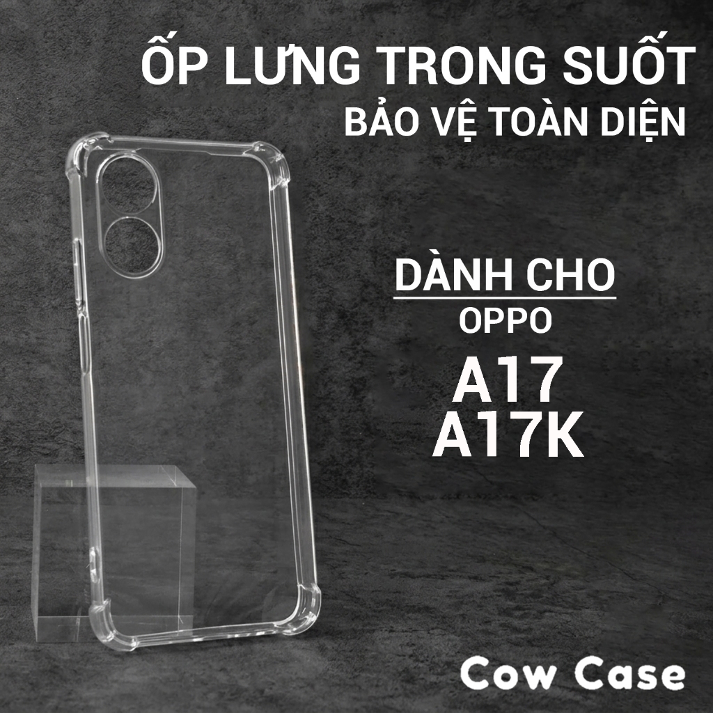 Ốp lưng Oppo A17K, A17 Cowcase trơn trong suốt | Ốp điện thoại Oppo dẻo bảo vệ camera đt toàn diện