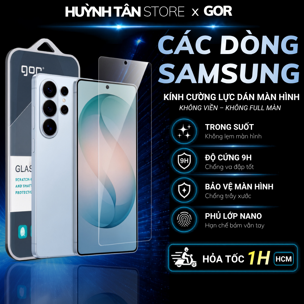 Kính cường lực GOR samsung galaxy s26 ultra s25 plus s24 fe edge a57 a56 z fold 8 8 ultra 7 6 5 4 trong suốt KHÔNG VIỀN