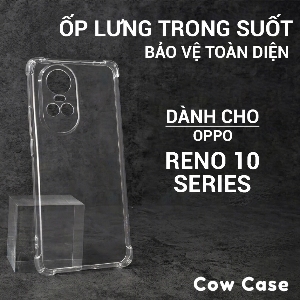 Ốp lưng Oppo Reno 10, Reno10 Pro 5G Plus Cowcase trơn trong suốt | Ốp điện thoại Oppo dẻo bảo vệ camera đt toàn diện