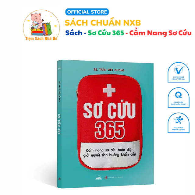 Sách - Sơ Cứu 365 - Cẩm Nang Sơ Cứu Toàn Diện Giải Quyết Tình Huống Khẩn Cấp