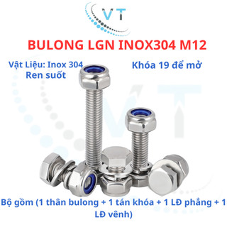 Bulong LGN inox304 M12 (vặn cờ lê 19) dài 20mm - 200mm. 1 bộ (1 bulong + 1 tán khóa +1 LĐ phẳng + 1 LĐ vênh)