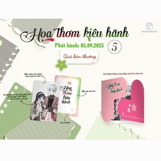 (Tặng Kèm Set Standee Pvc, Móc Khoá Acrylic, Bìa Đặc Biệt,Card+Thiệp Đựng)Hoa Thơm Kiêu Hãnh Tập 5 Flower Edition,Thường