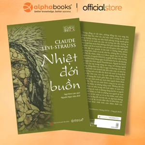 Sách - Nhiệt Đới Buồn - Khám phá văn hóa & nhân loại qua lăng kính Claude Lévi-Strauss (Omega Plus)