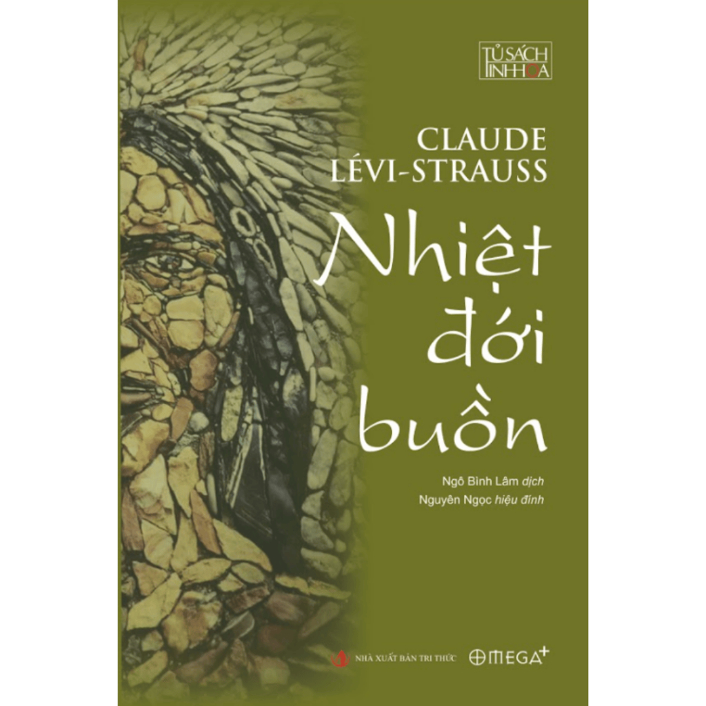 Sách - Nhiệt Đới Buồn - Khám phá văn hóa & nhân loại qua lăng kính Claude Lévi-Strauss (Omega Plus)