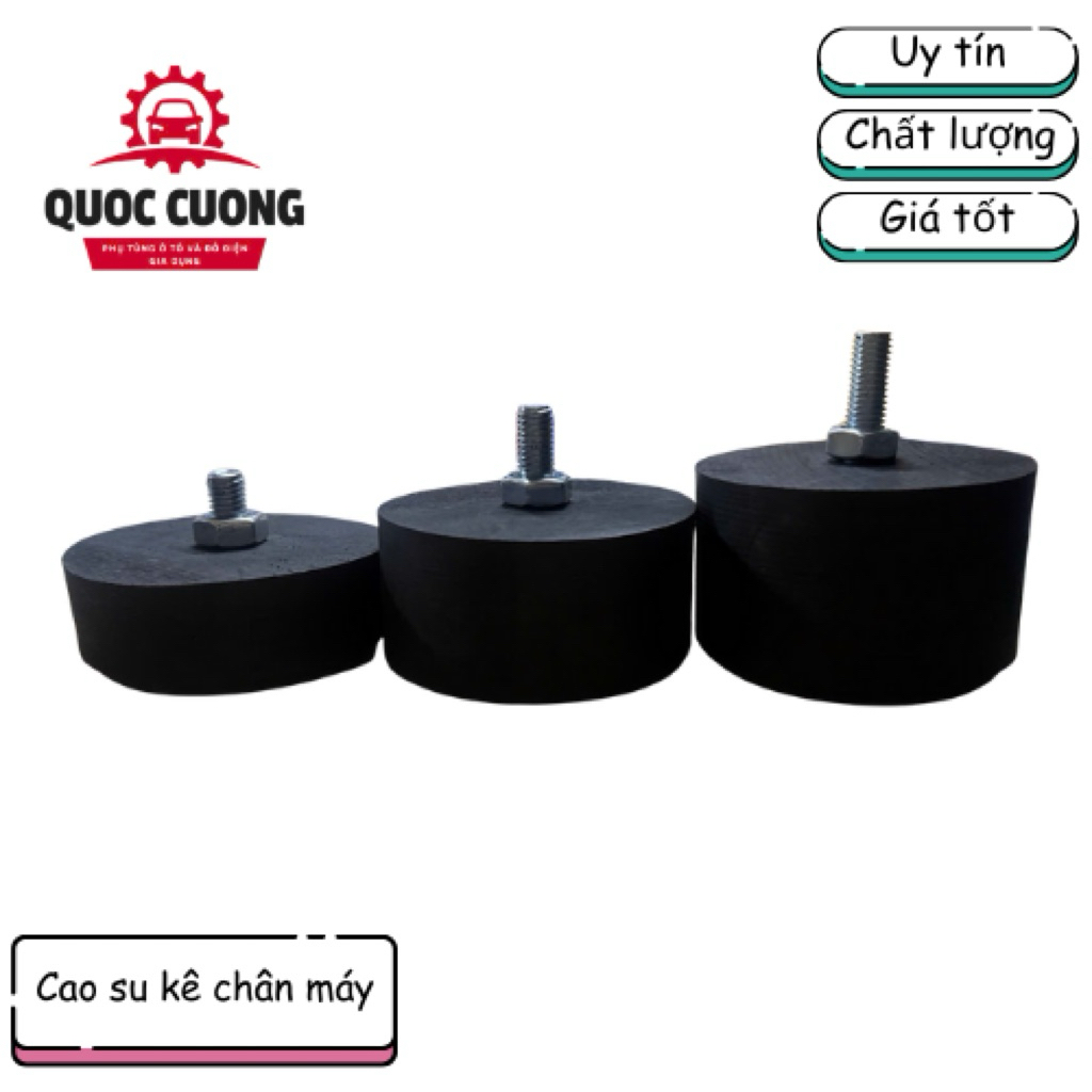 CAO SU KÊ CHÂN MÁY, CAO SU BỬNG CHỐNG RUNG, CHẤT LIỆU CAO SU TIỆN BÁNH ...