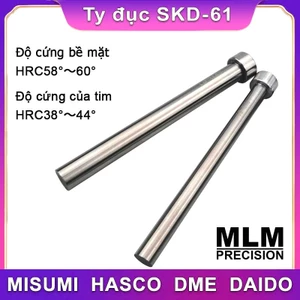 Chốt đẩy SKD-61_MLM,chất liệu thép ứng dụng trong ngành khuôn đúc