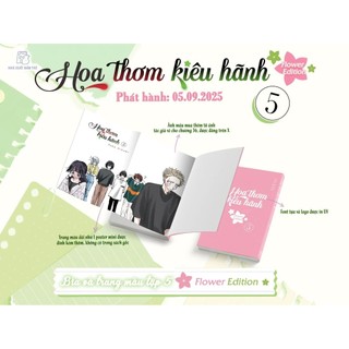 (Tặng Kèm Set Standee Pvc, Móc Khoá Acrylic, Bìa Đặc Biệt,Card+Thiệp Đựng)Hoa Thơm Kiêu Hãnh Tập 5 Flower Edition,Thường