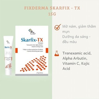Skarfix - TX Cream FIXDERMA  15g - Kem Hỗ Trợ Mờ Thâm, Nám, Tàn Nhang