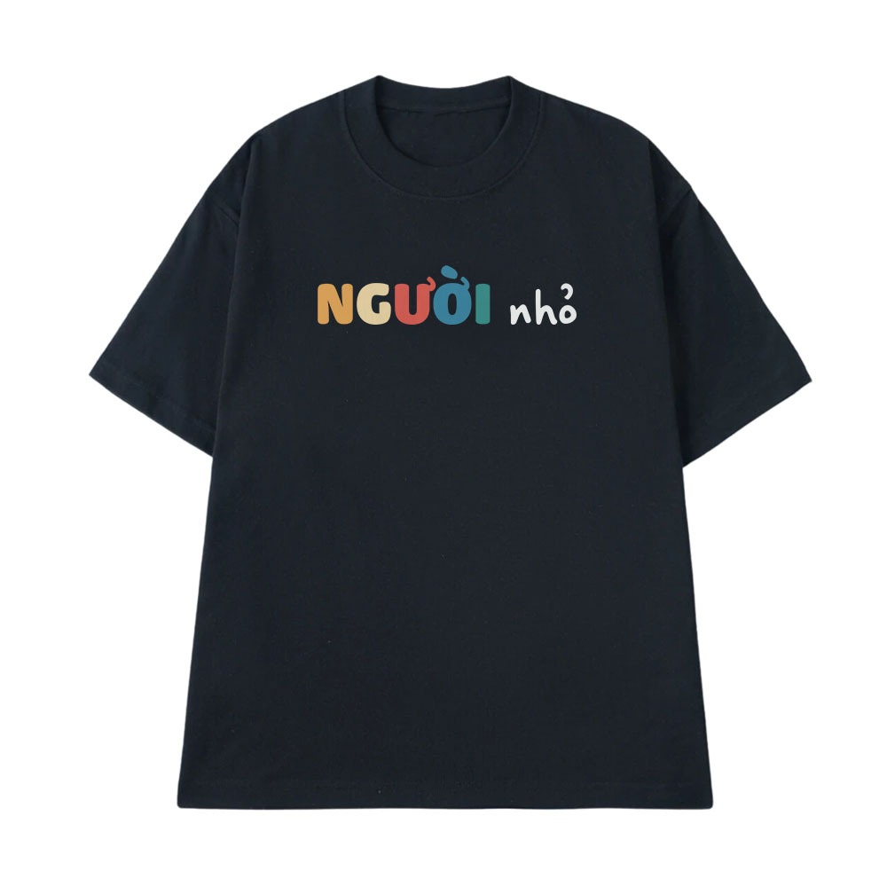 Áo Thun Hài Hước Người Nhỏ Câu Nói Text Vui Nhộn Form Rộng Cotton 250gsm In Theo Yêu Cầu