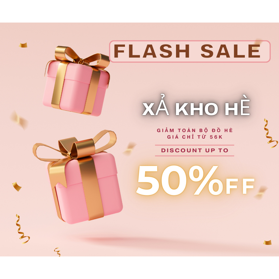 XẢ KHO ĐỒ HÈ- săn deal cuối tháng