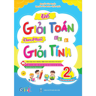 Sách Để Giỏi Toán Con Phải Giỏi Tính - Cho Học Sinh Lớp 1 2 3 4 5 - Có Video Bài Giảng Và Đáp Án - NXB Hà Nội - QB