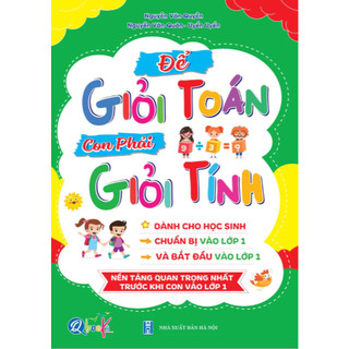 Sách Để Giỏi Toán Con Phải Giỏi Tính - Cho Học Sinh Lớp 1 2 3 4 5 - Có Video Bài Giảng Và Đáp Án - NXB Hà Nội - QB