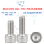 Bulong Lục Giác Chìm Đầu Trụ Inox 304 M8 (8 Ly) - Đủ Size 10mm Đến 120mm Chống Gỉ Cao Cấp