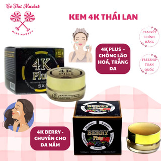 Kem 4K Plus/ 4K Berry Thái Lan,hỗ trợ trị nám ,đồi mồi,tàn nhang - CÔ THƯ MARKET
