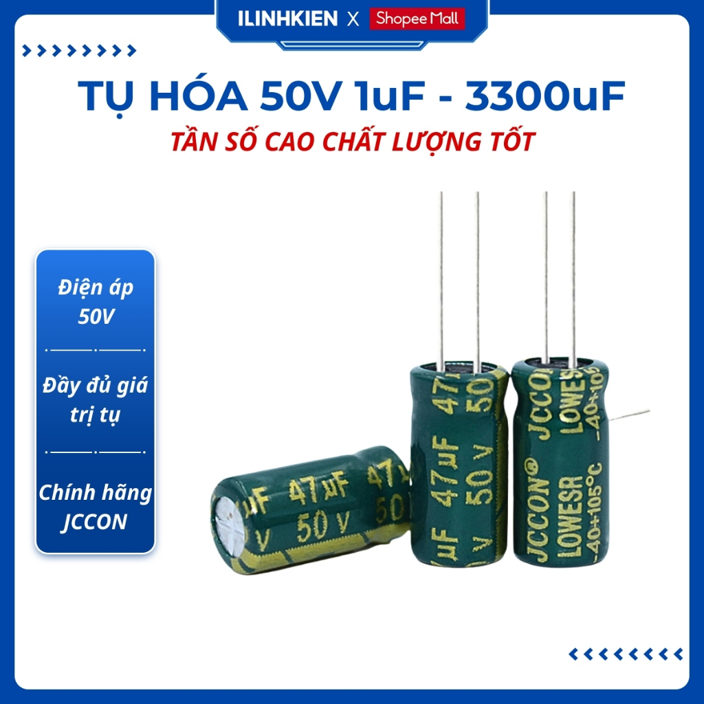 Tụ hóa 50V 1uF-3300uF tần số cao chính hãng đảm bảo chất lượng ilinhkien.