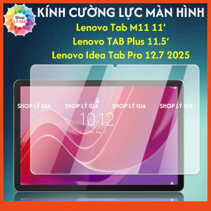 Kính cường lực cho Lenovo Tab M11 / Tab Plus 11.5’ / Idea Tab Pro 12.7' 2025