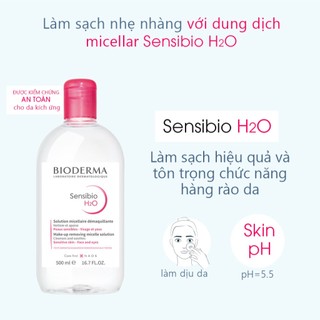 Nước Tẩy trang Bioderma Sensibio + Sebium H2O Sạch Sâu, Dịu Nhẹ Cho Da Nhạy Cảm, Da Dầu 100ml 500ml