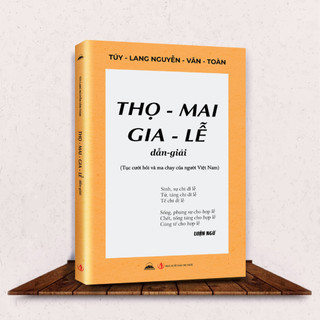 Sách - Thọ Mai Gia Lễ Dẫn Giải - Tục Cưới Hỏi Và Ma Chay Của Người Việt Nam