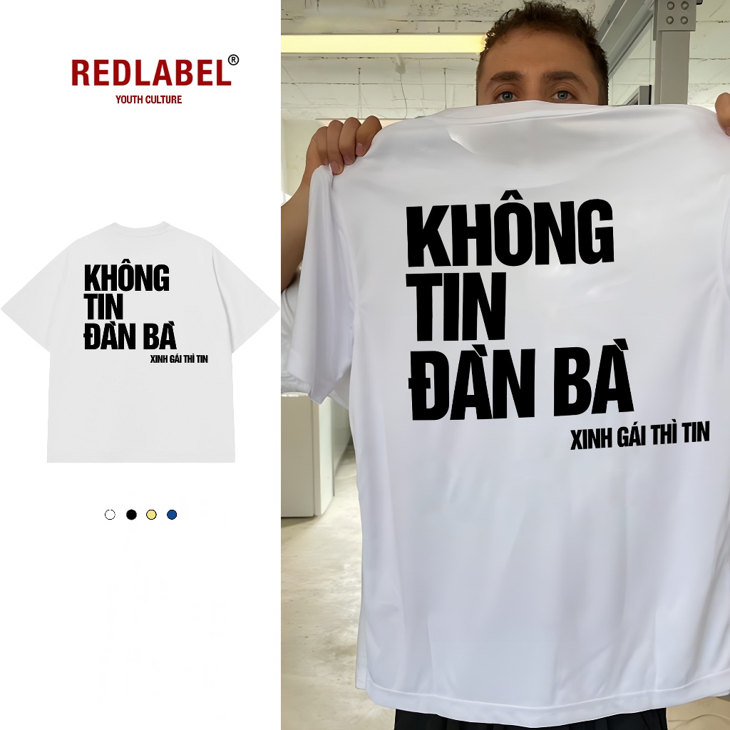 Áo Vớ Vẩn Vui Tươi REDLABEL Áo Thun KHÔNG TIN ĐÀN BÀ Cotton 100% Oversize Nam Nữ TS45