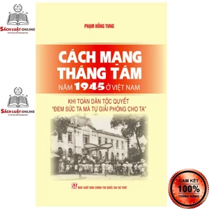 Sách - Cách mạng tháng tám năm 1945 ở Việt Nam khi toàn dân tộc quyết...