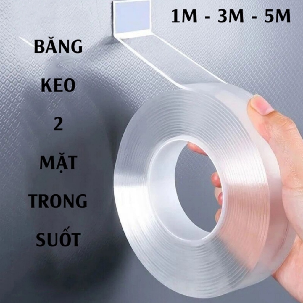 Dính Chắc Băng Dính 2 Mặt 5M Nano Trong Suốt Siêu Dính Mọi Bề Mặt Tiện ích