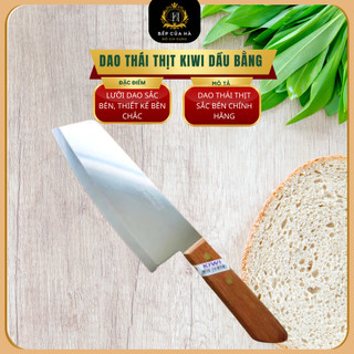 Dao thái lan Kiwi 22 cán gỗ đầu bằng cao cấp, dao thái thịt sắc bén hàng chính hãng - Bếp Của Hà