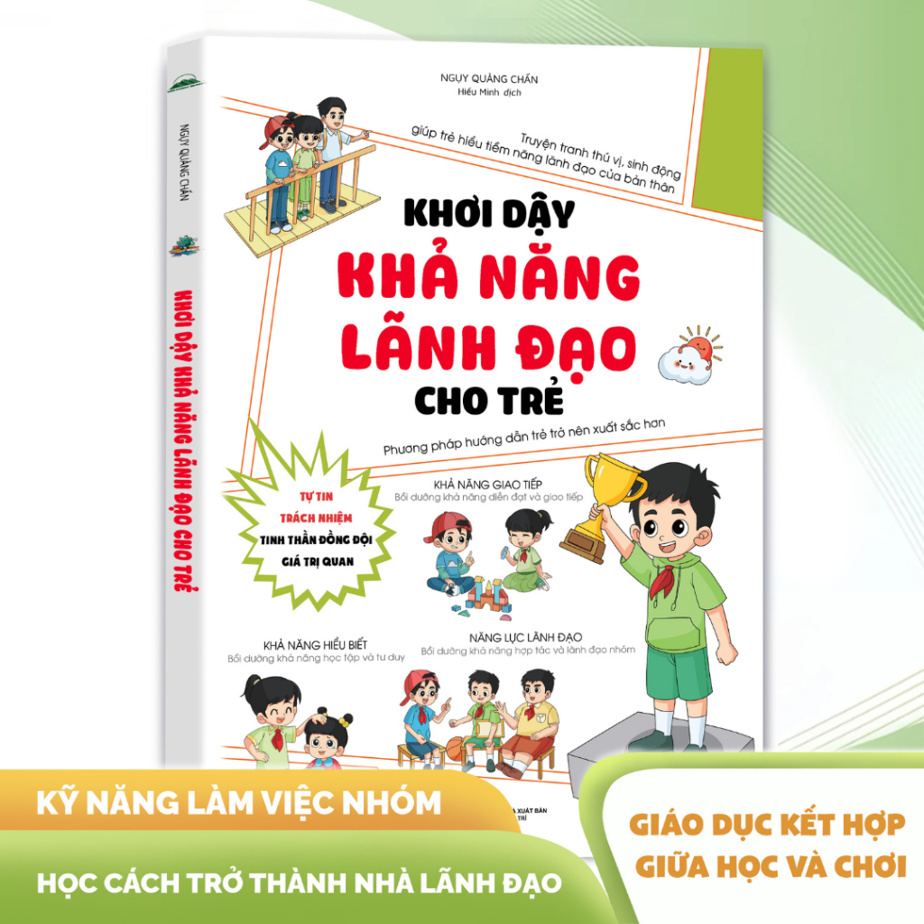 Sách - Khơi Dậy Khả Năng Lãnh Đạo Cho Trẻ - Phương Pháp Giúp Trẻ Hiểu Tiềm Năng Lãnh Đạo Của Bản Thân