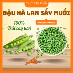 [THUYTIENFOOD Đậu Hà Lan Sấy Muối – Túi 250gr – Snack Ăn Vặt Giòn Béo – Hạt Dinh Dưỡng Tốt Cho Sức Khỏe