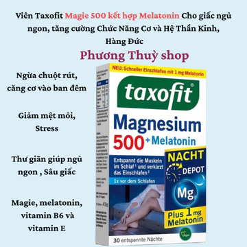 Viên Taxofit Magie 500 và Melatonin Cho giấc ngủ ngon, sâu giấc , thư giãn Hàng Đức