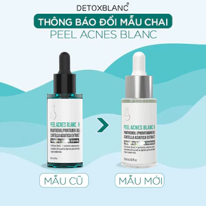SERUM MỤN PEEL ACNES BLANC - H DETOXBLANC Hỗ trợ giảm các tình trạng mụn thâm