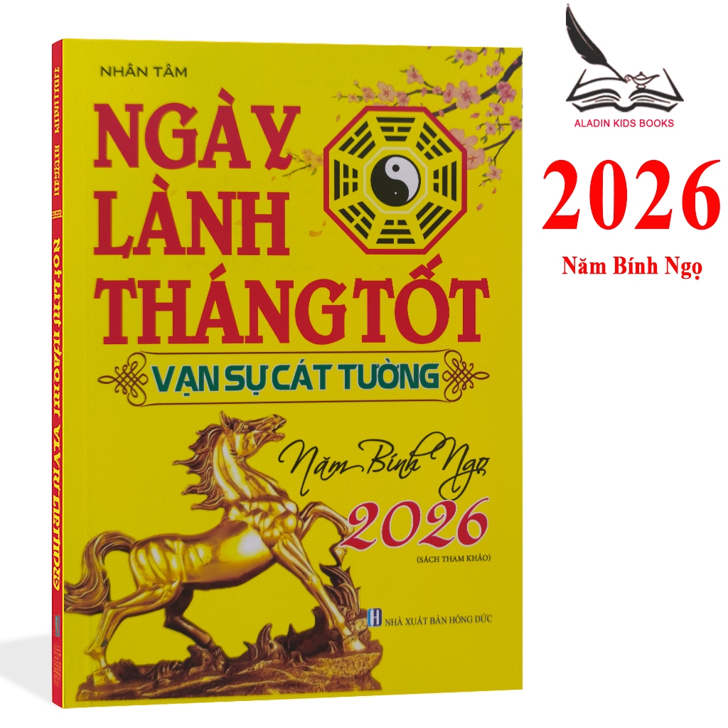 Sách- Ngày Lành Tháng Tốt Vạn Sự Cát Tường Năm Bính Ngọ 2026