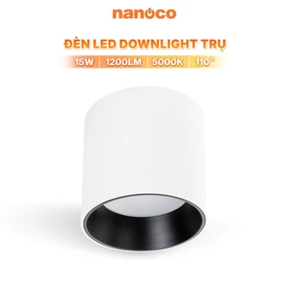 Đèn LED Downlight trụ Nanoco sử dụng led SMD công suất 10W/15W ánh sáng 3000K/4000K /5000K model NSDL1**B/W