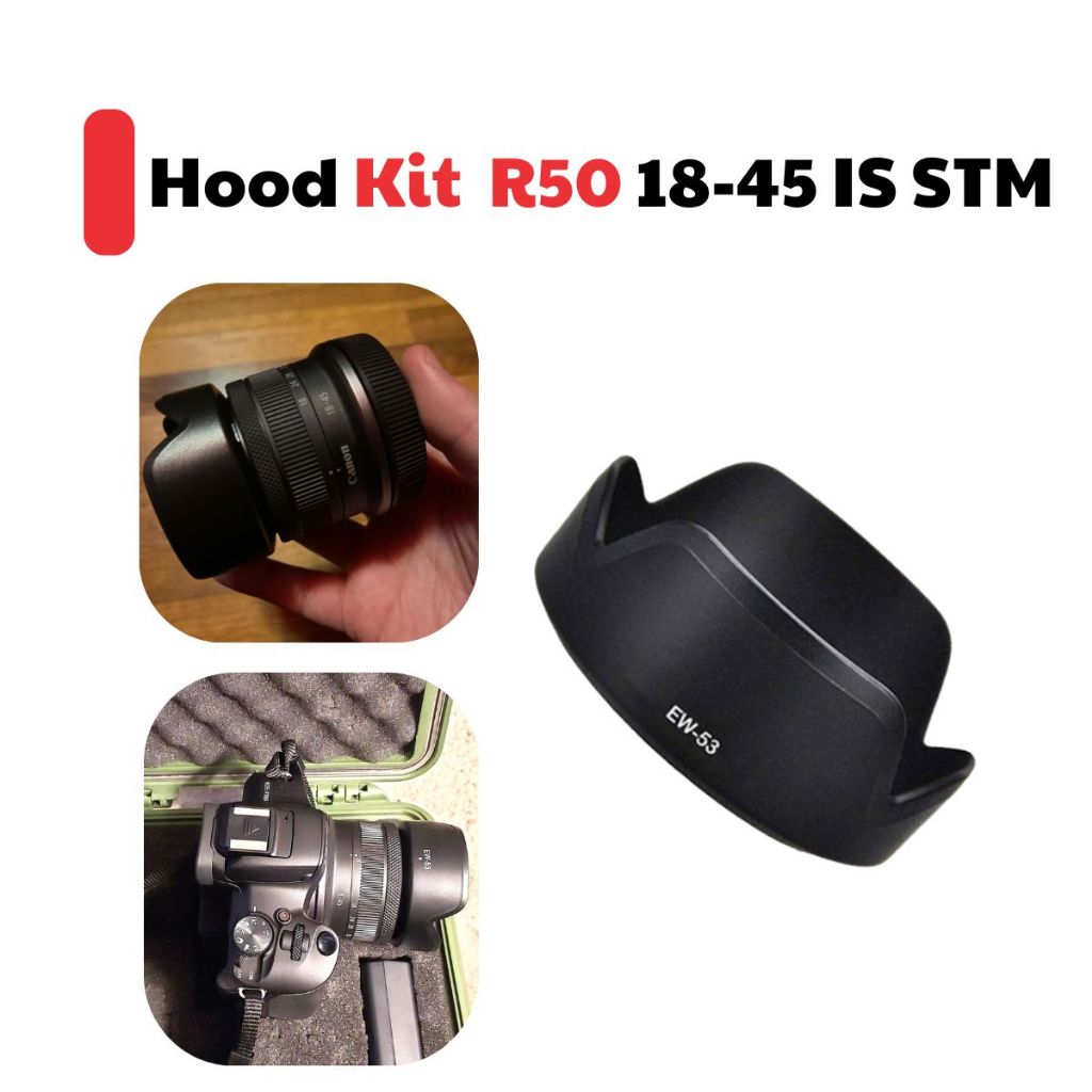 Hood Lens Canon R50 + Kit RF‑S 18‑45 mm IS STM loa che nắng EW-53 ...