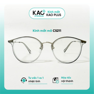 Gọng kính tròn mắt mèo nhẹ thời trang nữ KAO Plus chất liệu nhựa kết hợp kim loại C5211