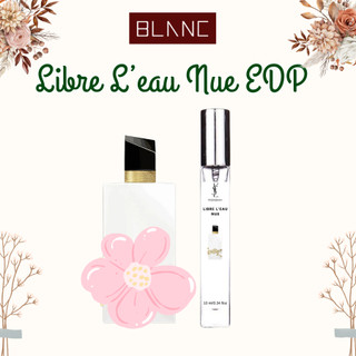 Nước Hoa Nữ Chiết Li.bre L’eau Nue EDP BLANC PERFUME, Dầu Thơm Mềm mại, Nữ tính, Sang trọng